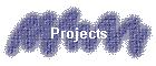 Projects
