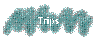 Trips